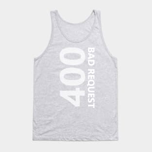 400 Bad Request Tank Top